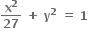 bold x to the power of bold 2 over bold 27 bold space bold plus bold space bold y to the power of bold 2 bold space bold equals bold space bold 1 bold space
