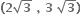 bold left parenthesis bold 2 square root of bold 3 bold space bold comma bold space bold 3 bold space square root of bold 3 bold right parenthesis