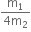 fraction numerator straight m subscript 1 over denominator 4 straight m subscript 2 end fraction