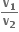 bold v subscript bold 1 over bold v subscript bold 2