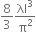 8 over 3 λl cubed over straight pi squared