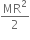 MR squared over 2