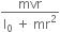 fraction numerator mvr over denominator straight I subscript 0 space plus space mr squared end fraction