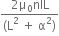 fraction numerator 2 straight mu subscript 0 nIL over denominator left parenthesis straight L squared space plus space straight alpha squared right parenthesis end fraction