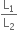 straight L subscript 1 over straight L subscript 2