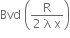 Bvd space open parentheses fraction numerator straight R over denominator 2 space straight lambda space straight x end fraction close parentheses