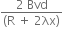 fraction numerator 2 space Bvd over denominator left parenthesis straight R space plus space 2 λx right parenthesis end fraction