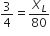 3 over 4 equals X subscript L over 80