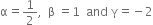 straight alpha equals 1 half comma space space straight beta space equals 1 space space and space straight gamma equals negative 2