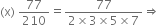 left parenthesis straight x right parenthesis space 77 over 210 equals fraction numerator 77 over denominator 2 cross times 3 cross times 5 cross times 7 end fraction rightwards double arrow