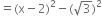 equals left parenthesis straight x minus 2 right parenthesis squared minus left parenthesis square root of 3 right parenthesis squared