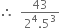 therefore space space fraction numerator 43 over denominator 2 to the power of 4.5 cubed end fraction