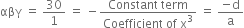 αβγ space equals space 30 over 1 space equals space minus fraction numerator Constant space term over denominator Coefficient space of space straight x cubed end fraction space equals space fraction numerator negative straight d over denominator straight a end fraction