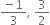 fraction numerator negative 1 over denominator 3 end fraction comma space 3 over 2