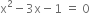 straight x squared minus 3 straight x minus 1 space equals space 0