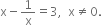 straight x minus 1 over straight x equals 3 comma space space straight x not equal to 0.