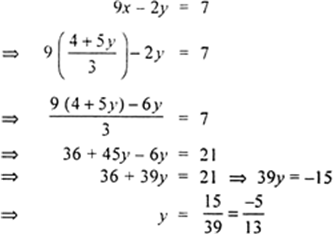 
3x - 5y = 4    ...(i)9x - 2y = 7    ...(ii)For making the coeff