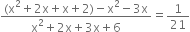 fraction numerator left parenthesis straight x squared plus 2 straight x plus straight x plus 2 right parenthesis minus straight x squared minus 3 straight x over denominator straight x squared plus 2 straight x plus 3 straight x plus 6 end fraction equals 1 over 21