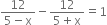 fraction numerator 12 over denominator 5 minus straight x end fraction minus fraction numerator 12 over denominator 5 plus straight x end fraction equals 1