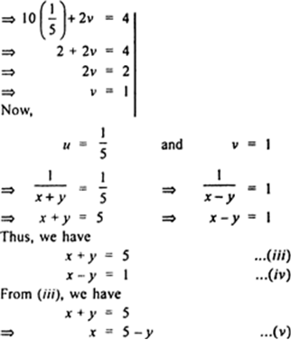 
Then the given system of equation becomes10u + 2v = 4    ...(i)15u