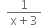 space space fraction numerator 1 over denominator straight x plus 3 end fraction