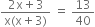 fraction numerator 2 straight x plus 3 over denominator straight x left parenthesis straight x plus 3 right parenthesis end fraction space equals space 13 over 40