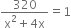 fraction numerator 320 over denominator straight x squared plus 4 straight x end fraction equals 1