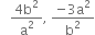 space space space fraction numerator 4 straight b squared over denominator straight a squared end fraction comma space fraction numerator negative 3 straight a squared over denominator straight b squared end fraction