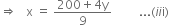 rightwards double arrow space space space straight x space equals space fraction numerator 200 plus 4 straight y over denominator 9 end fraction space space space space space space space space space... left parenthesis i i straight i right parenthesis
