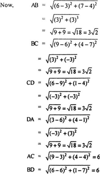 
Let A(3, 4), B(6, 7), C(9, 4) and D(6, 1) be the given points. Then]
