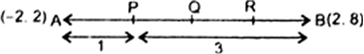 
Let P, Q and R be the three points which divide the line-segment join