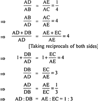 
We have,
⇒ D and E divide AB and Ac respectively in the ratio 1 : 3