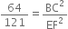 64 over 121 equals BC squared over EF squared