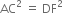 AC squared space equals space DF squared