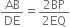 AB over DE equals fraction numerator 2 BP over denominator 2 EQ end fraction