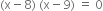 left parenthesis straight x minus 8 right parenthesis space left parenthesis straight x minus 9 right parenthesis space equals space 0