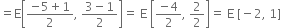 equals straight E open square brackets fraction numerator negative 5 plus 1 over denominator 2 end fraction comma space fraction numerator 3 minus 1 over denominator 2 end fraction close square brackets equals space straight E space open square brackets fraction numerator negative 4 over denominator 2 end fraction comma space 2 over 2 close square brackets equals space straight E space left square bracket negative 2 comma space 1 right square bracket