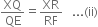 XQ over QE equals XR over RF space space space... left parenthesis ii right parenthesis