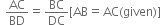 space AC over BD equals BC over DC left square bracket AB equals AC left parenthesis given right parenthesis right square bracket