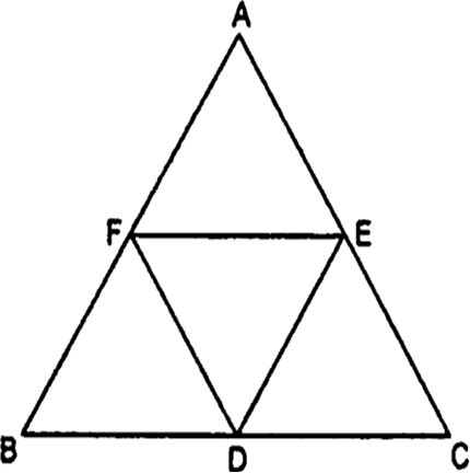 
Given: ∆ABC, in which D, E and F are the mid points of the sides BC