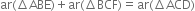 ar left parenthesis increment ABE right parenthesis plus ar left parenthesis increment BCF right parenthesis equals ar left parenthesis increment ACD right parenthesis