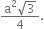 fraction numerator straight a squared square root of 3 over denominator 4 end fraction.