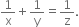 1 over straight x plus 1 over straight y equals 1 over straight z.