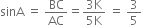 sinA space equals space BC over AC equals fraction numerator 3 straight K over denominator 5 straight K end fraction space equals space 3 over 5