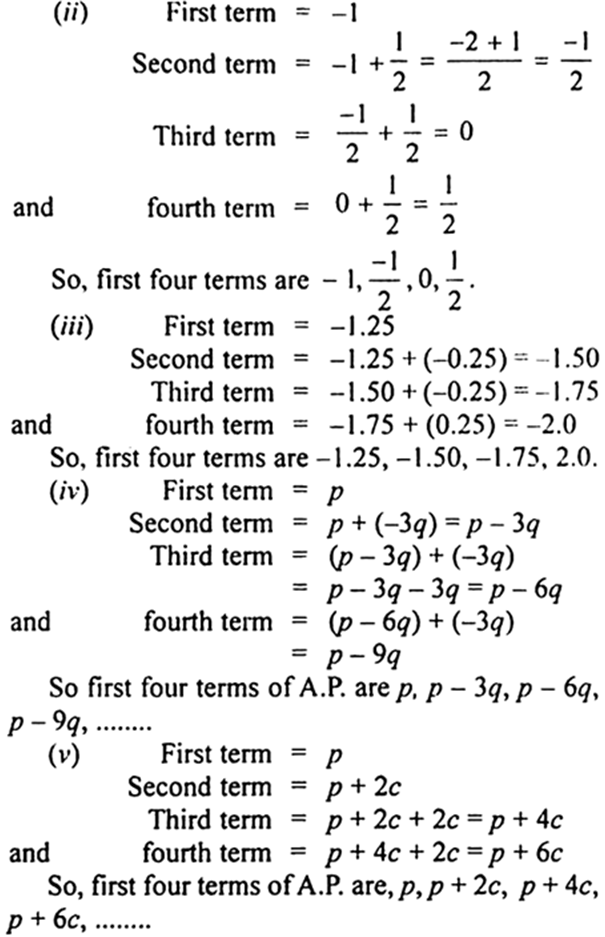 
Here, (i) a = 10, d = 10 then,First term = 10Second term = 10 + 10 = 