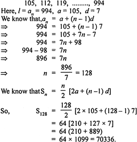 
The First number between 100 and 1000 which is multiple of 7 be 105 a