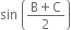 sin space open parentheses fraction numerator straight B plus straight C over denominator 2 end fraction close parentheses