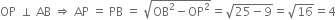 OP space perpendicular space AB space rightwards double arrow space AP space equals space PB space equals space square root of OB squared minus OP squared end root equals square root of 25 minus 9 end root equals square root of 16 equals 4