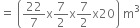 equals space open parentheses 22 over 7 straight x 7 over 2 straight x 7 over 2 straight x 20 close parentheses space straight m cubed
