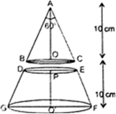 
In fig. cone ABC is cut out by a plane parallel to the base FG. DEFG 